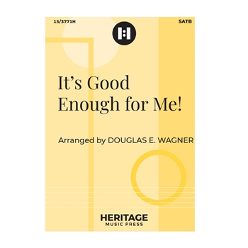 It's Good Enough for Me