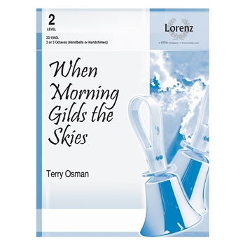 When Morning Gilds the Skies