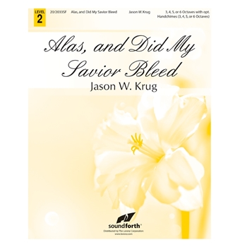 Alas! and Did My Savior Bleed