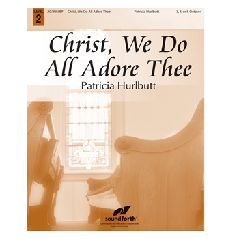 Christ, We Do All Adore Thee