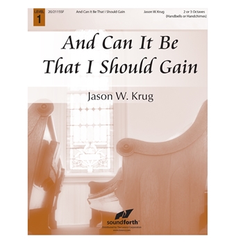 And Can It Be That I Should Gain