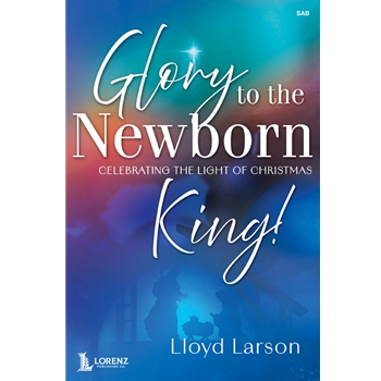 Glory to the Newborn King!
