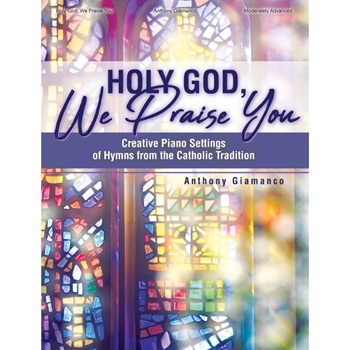 Holy God We Praise You