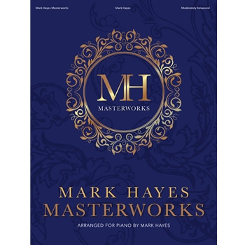 Mark Hayes Masterworks