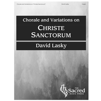 Chorale and Variations on "Christe Sanctorum"