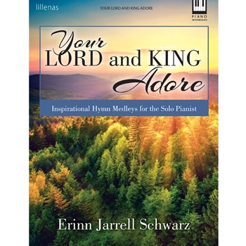 Your Lord and King Adore