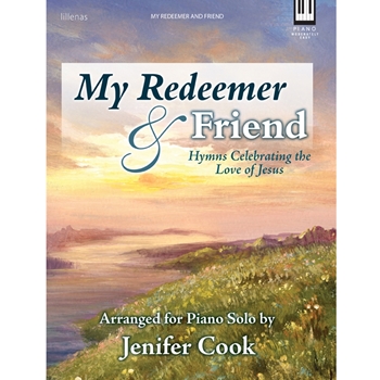 My Redeemer and Friend