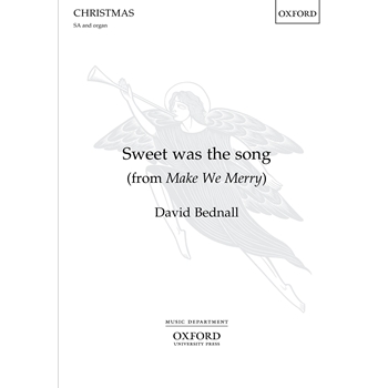 Sweet was the song - from Make We Merry