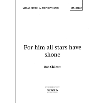 For him all stars have shoneUpper voice (unison) part