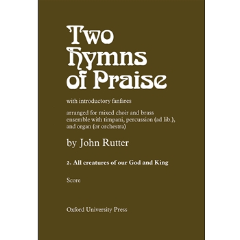 All Creatures of our God and KingNo. 2 of       Two Hymns of PraiseScore (brass & percussion version