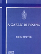 Gaelic Blessing by Rutter John for Unison