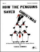 How The Penguins Saved Christmas by Jennings Teresa for Accompaniment CD