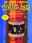 Let's Have A Musical Rhythm Band by Diller Phoebe for Teacher Book (Book/cd)