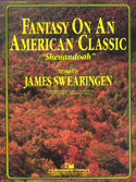 Fantasy On An American Classic by Swearingen James for Concert Band
