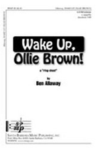 Wake Up Ollie Brown by Allaway Ben for SATB