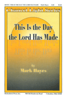 This Is The Day The Lord Has Made by Hayes Mark for SAB
