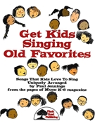 Get Kids Singing Old Favorites by - Jennings Paul - for Teacher Book