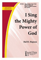 I Sing The Almighty Power Of God by Hopson Hal H for SATB