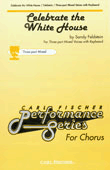 Celebrate The White House by Feldstein Sandy for SAB and Piano