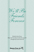 We'll Be Friends Forever by Davis and Lantz for SAB and Piano