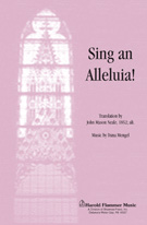 Sing An Alleluia by Mengel Dana for SATB a cappella
