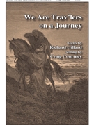 We Are Trav'lers On A Journey by - Courtney Craig - for SATB