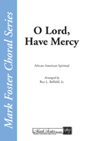 O Lord Have Mercy by - Belfield Roy Jr - for SATB a cappella