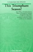 This Triumphant Season by Prichard Rowland - Gilpin Greg - for SATB