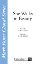 She Walks In Beauty by Grant Chad for SATB a cappella
