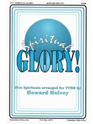Spiritual Glory by - Helvey Howard - for TTBB