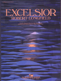 Excelsior by Longfield Robert for Concert Band