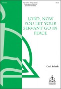 Lord Now You Let Your Servant Go In Peac by Schalk Carl F for SATB