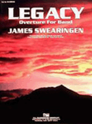 Legacy Overture by Swearingen James for Full Score