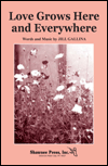 Love Grows Here & Everywhere by Gallina Jill for SAB and Piano
