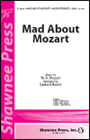 Mad About Mozart by - Rentz Earlene - for SAB and Piano