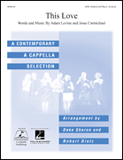 This Love by Levine and Carmichael - Sharon and Dietz - for SATB w/sol