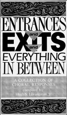 Entrances & Exits & Everything Inbetween by Various - Livingston Jr Hugh S - for SATB