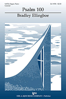 Psalm 100 by Ellingboe Bradley for SATB