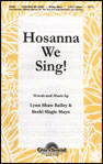 Hosanna We Sing by Mayo Becki Slagle for 2-Part