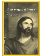 Passacaglia Of Praise by - Courtney Craig - for SATB