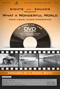 What A Wonderful World by Weiss and Thiele - Smith J Daniel - for SATB