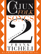 Cajun Folk Songs 2 by Ticheli Frank for Concert Band