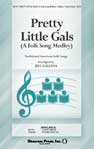 Pretty Little Gals by - Gallina Jill - for 3-Part Mixed