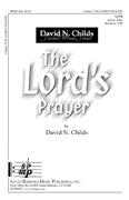 Lord's Prayer by Childs David for SATB