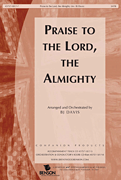 Praise To The Lord The Almighty by - Davis B J - for SATB