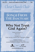 Why Not Trust God Again by Carr Kurt - Gardner and Phillips - for SATB