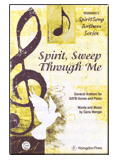 Spirit Sweep Through Me by Mengel Dana for SATB