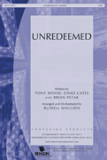 Unredeemed by - Mauldin Russell - for SATB