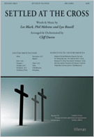 Settled At The Cross by Black Mehrens and Rowell - Duren Cliff - for SATB