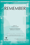 Remember by Story Laura - Knight Bradley - for SATB